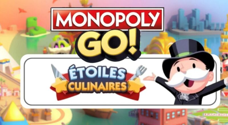 monopoly go Tournoi Étoiles Culinaires